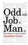 Große schwarze Schrift auf Text: "Odd Job Man". Darüber "adj; n." Darunter "Some Confessions of a Slang Lexicographer Jonathon Green".