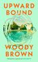 Woody Brown: Upward Bound, Buch