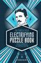 Richard Wolfrik Galland: The Nikola Tesla Electrifying Puzzle Book: Puzzles Inspired by the Enigmatic Inventor, Buch