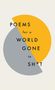 Various Poets: Poems for a world gone to sh*t, Buch, Buch