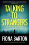 Fiona Barton: Talking to Strangers, Buch