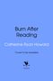 Catherine Ryan Howard: Burn After Reading, Buch