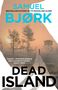 Samuel Bjork: Dead Island, Buch