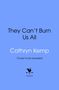 Cathryn Kemp: They Can't Burn Us All, Buch