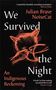 Julian Brave Noisecat: We Survived the Night, Buch