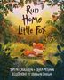 Text: "Run Home Little Fox"  
Ein kleiner, fröhlicher Fuchs rennt durch einen Wald mit bunten Blumen, umgeben von üppigem Grün.