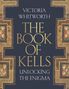 Victoria Whitworth: The Book of Kells, Buch