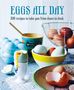 Ryland Peters & Small: Eggs All Day, Buch