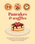„Pancakes & waffles“ in Rot, darunter Pancakes mit Schokosoße und Erdbeeren. Rezepte für Pfannkuchen und Waffeln.
