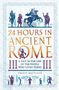 Philip Matyszak: 24 Hours in Ancient Rome, Buch, Buch