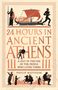 Philip Matyszak: 24 Hours in Ancient Athens, Buch, Buch