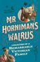 Clare Paterson: MR Horniman's Walrus, Buch