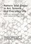 Sarah Horton: Pattern and Chaos in Art, Science and Everyday Life, Buch
