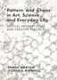 Sarah Horton: Pattern and Chaos in Art, Science and Everyday Life, Buch