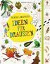 James Maclaine: Tschüss Langeweile: Ideen für draußen, Buch