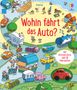 Fiona Watt: Wohin fährt das Auto?, Buch