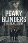 Carl Chinn: Peaky Blinders - The Real Story of Birmingham's most notorious gangs, Buch