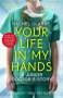 Rachel Clarke: Your Life In My Hands - a Junior Doctor's Story, Buch