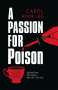 Carol Ann Lee: A Passion for Poison, Buch