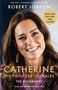 Robert Jobson: Catherine, the Princess of Wales: The Biography, Buch, Buch