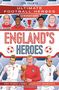 ULTIMATE FOOTBALL HEROES; ENGLAND'S HEROES; THE THREE LIONS' GREATEST MOMENTS; Illustrationen von Fußballspielern., Buch