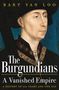 Bart Van Loo: The Burgundians, Buch