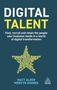 Matt Alder: Digital Talent: Find, Recruit and Retain the People Your Business Needs in a World of Digital Transformation, Buch