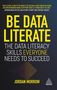 Jordan Morrow: Be Data Literate: The Data Literacy Skills Everyone Needs to Succeed, Buch