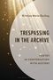 Trespassing in the Archive, Buch, Buch