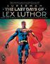 "Superman: The Last Days of Lex Luthor" Illustration. Superman schwebt mit dramatischem Cape in Rot vor einem strahlenden Hintergrund., Buch