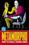 "DC FINEST METAMORPHO HOW TO MAKE A SUPER-HERO." Ein bunt gefärbter Mann mit Scherenarm sitzt auf einem Stuhl., Buch