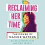 Helena Andrews-Dyer: Reclaiming Her Time: The Power of Maxine Waters, MP3