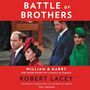 Robert Lacey: Battle of Brothers: William and Harry - The Inside Story of a Family in Tumult, CD