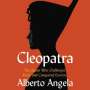 Alberto Angela: Cleopatra: The Queen Who Challenged Rome and Conquered Eternity, MP3