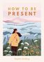 Sophie Golding: How to Be Present, Buch