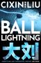 Cixin Liu: Ball Lightning, Buch