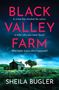 „BLACK VALLEY FARM“, darunter: „A crime that shocked the nation. A killer who was never found. Who really knows what happened?“ 
Name: Sheila Bugler. 
Szene: Ein altes Bauernhaus vor dunklem Himmel und grünem Feld.