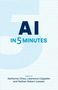 Text: „AI IN 5 MINUTES“. Unten: Herausgebernamen. Hintergrund: Große blaue "5"., Buch