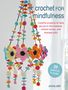 Emma Leith: Crochet for Mindfulness: 35 patterns to make, Buch