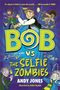 Andy Jones: Bob vs the Selfie Zombies, Buch