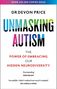 „Over 250,000 copies sold. Dr Devon Price. Unmasking Autism. The power of embracing our hidden neurodiversity.“, Buch