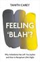 Tanith Carey: Feeling 'Blah'?, Buch