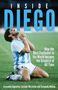 Fernando Signorini: Inside Diego: How the Best Footballer in the World Became the Greatest of All Time, Buch