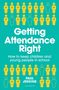 „Getting Attendance Right“ steht zentral. Oben und unten sind gelbe Figuren, teils mit Haken, auf türkisfarbenem Hintergrund.