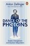 Anton Zeilinger: Dance of the Photons, Buch