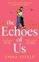 Emma Steele: The Echoes of Us, Buch