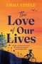 Emma Steele: The Love of Our Lives, Buch