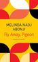 Melinda Nadj Abonji: Fly Away, Pigeon, Buch