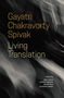 Gayatri Chakravorty Spivak: Living Translation, Buch