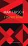 Max Frisch: I'm Not Stiller, Buch